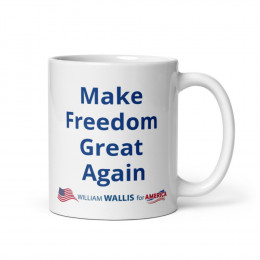 1) Make Freedom Great Again - White glossy mug