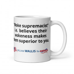 5) Woke Supremacist - White glossy mug