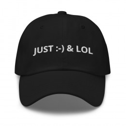JUST :-) & LOL - Dad hat